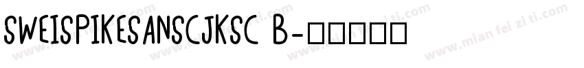 SWEISPIKESANSCJKSC B字体转换